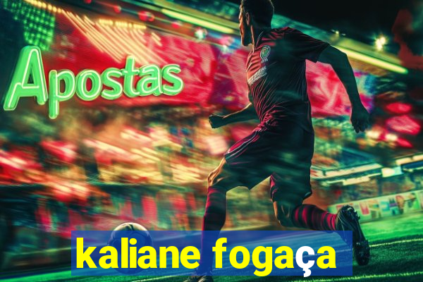 kaliane fogaça